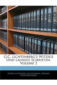 G.C. Lichtenberg's Witzige Und Launige Schriften, Volume 2