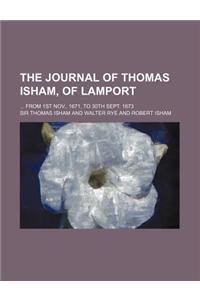 The Journal of Thomas Isham, of Lamport; From 1st Nov., 1671, to 30th Sept. 1673