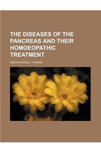 The Diseases of the Pancreas and Their Homoeopathic Treatment