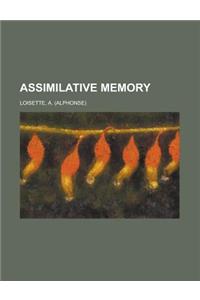 Assimilative Memory