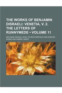 The Works of Benjamin Disraeli (Volume 11); Venetia, V. 2. the Letters of Runnymede