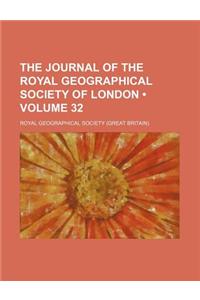The Journal of the Royal Geographical Society of London (Volume 32)