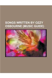 Songs Written by Ozzy Osbourne (Music Guide)