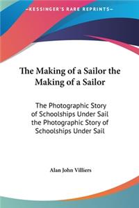The Making of a Sailor the Making of a Sailor