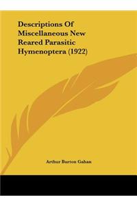 Descriptions of Miscellaneous New Reared Parasitic Hymenoptera (1922)