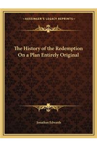 The History of the Redemption On a Plan Entirely Original