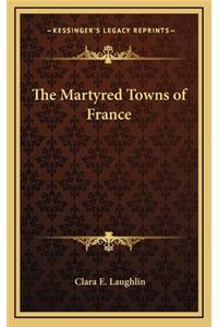 The Martyred Towns of France