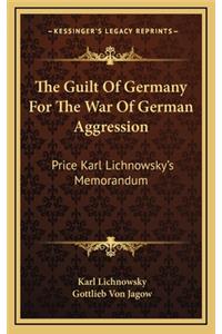 Guilt Of Germany For The War Of German Aggression