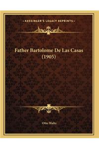 Father Bartolome De Las Casas (1905)