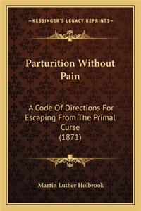 Parturition Without Pain