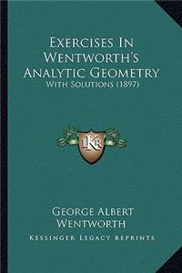 Exercises in Wentworth's Analytic Geometry