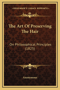 The Art of Preserving the Hair