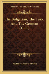 The Bulgarian, The Turk, And The German (1855)
