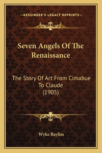 Seven Angels Of The Renaissance