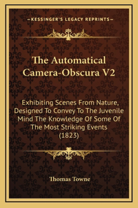 The Automatical Camera-Obscura V2