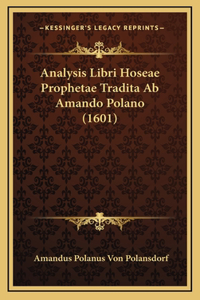 Analysis Libri Hoseae Prophetae Tradita Ab Amando Polano (1601)