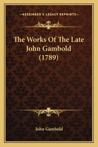 Works Of The Late John Gambold (1789)