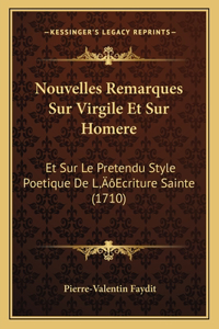 Nouvelles Remarques Sur Virgile Et Sur Homere
