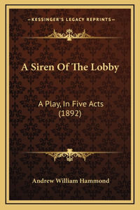 A Siren Of The Lobby