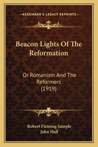 Beacon Lights Of The Reformation