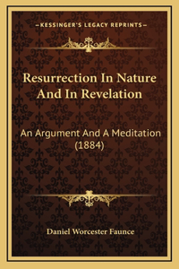 Resurrection In Nature And In Revelation