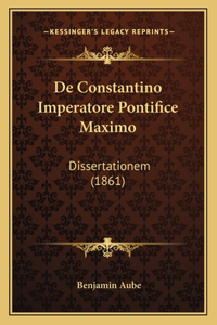 De Constantino Imperatore Pontifice Maximo