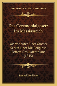 Das Ceremonialgesetz Im Messiasreich