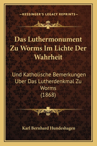 Luthermonument Zu Worms Im Lichte Der Wahrheit