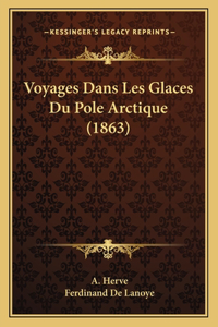 Voyages Dans Les Glaces Du Pole Arctique (1863)