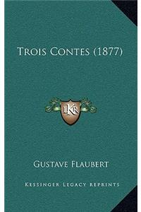 Trois Contes (1877)