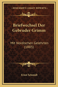 Briefwechsel Der Gebruder Grimm