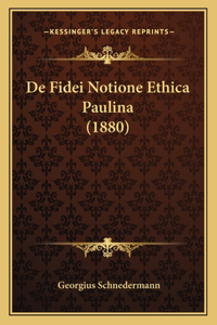 de Fidei Notione Ethica Paulina (1880)