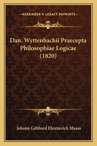 Dan. Wyttenbachii Praecepta Philosophiae Logicae (1820)