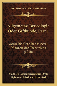 Allgemeine Toxicologie Oder Giftkunde, Part 1