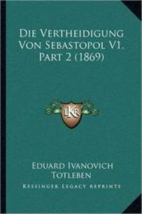 Vertheidigung Von Sebastopol V1, Part 2 (1869)