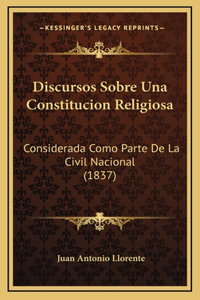 Discursos Sobre Una Constitucion Religiosa