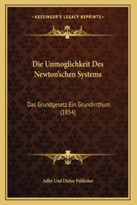 Die Unmoglichkeit Des Newton'schen Systems