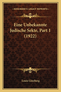 Eine Unbekannte Judische Sekte, Part 1 (1922)