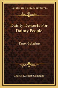 Dainty Desserts For Dainty People