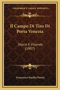 Il Campo Di Tiro Di Porta Venezia