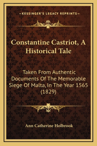 Constantine Castriot, A Historical Tale