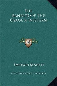 The Bandits Of The Osage A Western