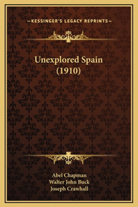 Unexplored Spain (1910)