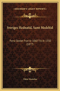 Sveriges Hednatid, Samt Medeltid