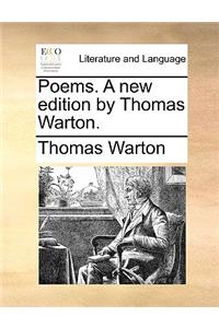 Poems. a New Edition by Thomas Warton.