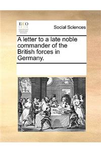 A Letter to a Late Noble Commander of the British Forces in Germany.