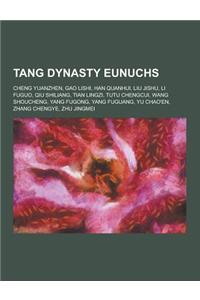 Tang Dynasty Eunuchs