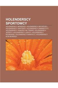Holenderscy Sportowcy: Holenderscy Bokserzy, Holenderscy Bryd y CI, Holenderscy Darterzy, Holenderscy Gimnastycy