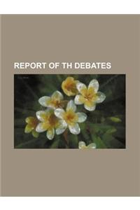 Report of Th Debates
