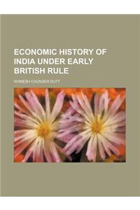 Economic History of India Under Early British Rule